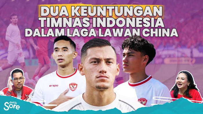 Dua Keuntungan Timnas Indonesia dalam Laga Lawan China - Update 1